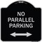 Signmission No Parallel Parking W/ Bidirectional Arrow Heavy-Gauge Aluminum Sign, 18" x 18", BS-1818-23820 A-DES-BS-1818-23820 - alternate 1